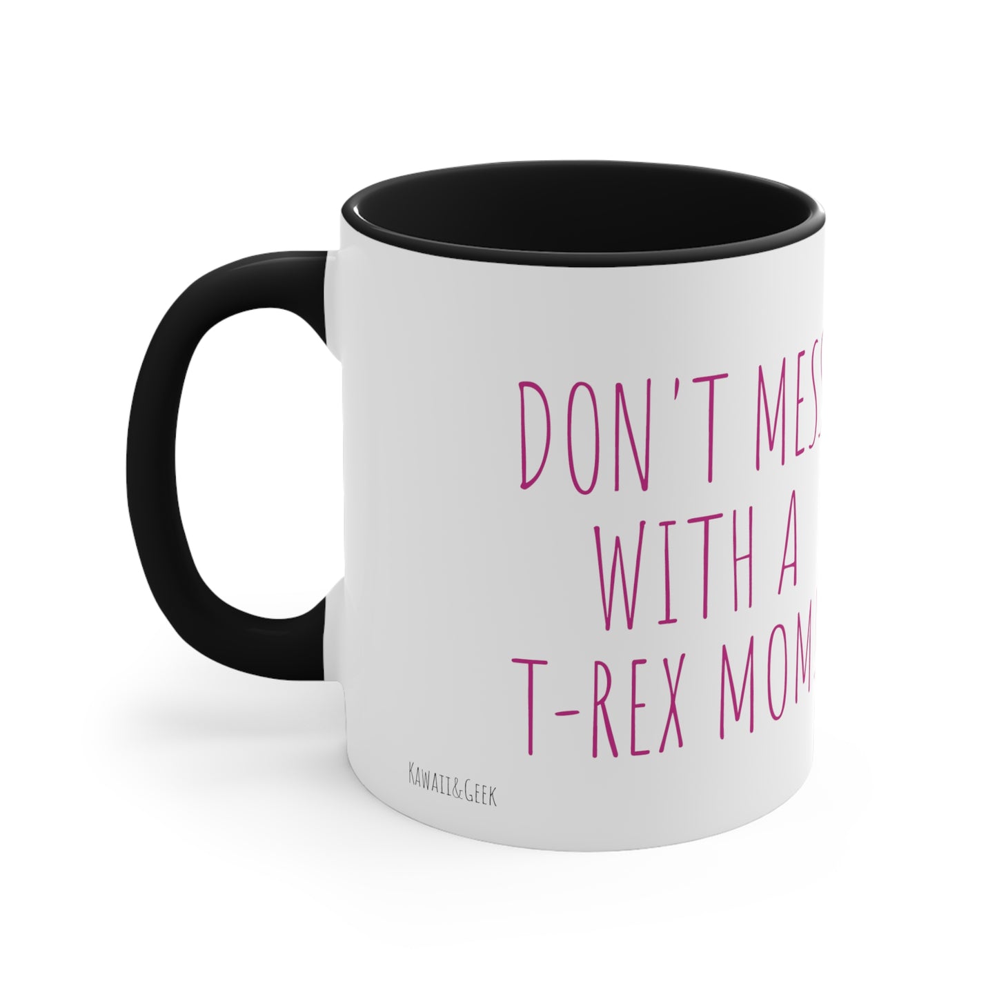 Cute Mug with Mom T-Rex and Kids : "Don't Mess with a T-Rex Mom !" Mother's day special