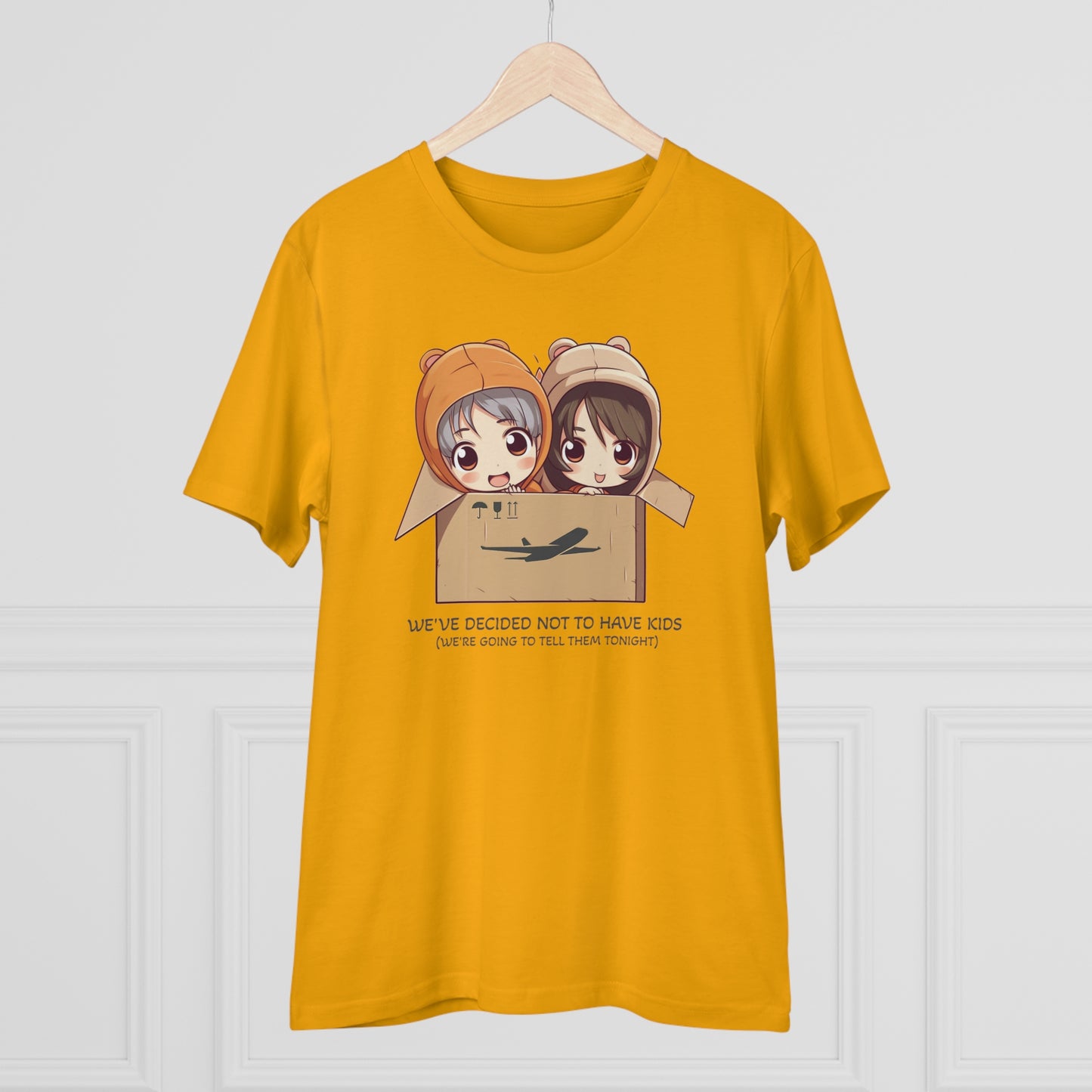 We Have Decided Not to Have Kids - Eco-Friendly T-Shirt - Father's and Mother's Days Special