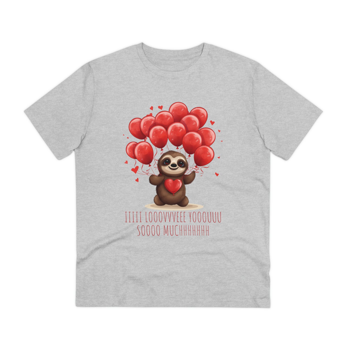 Sloth Love Balloon Tee - Eco-Friendly Slow Love Shirt - Valentine's Day Special