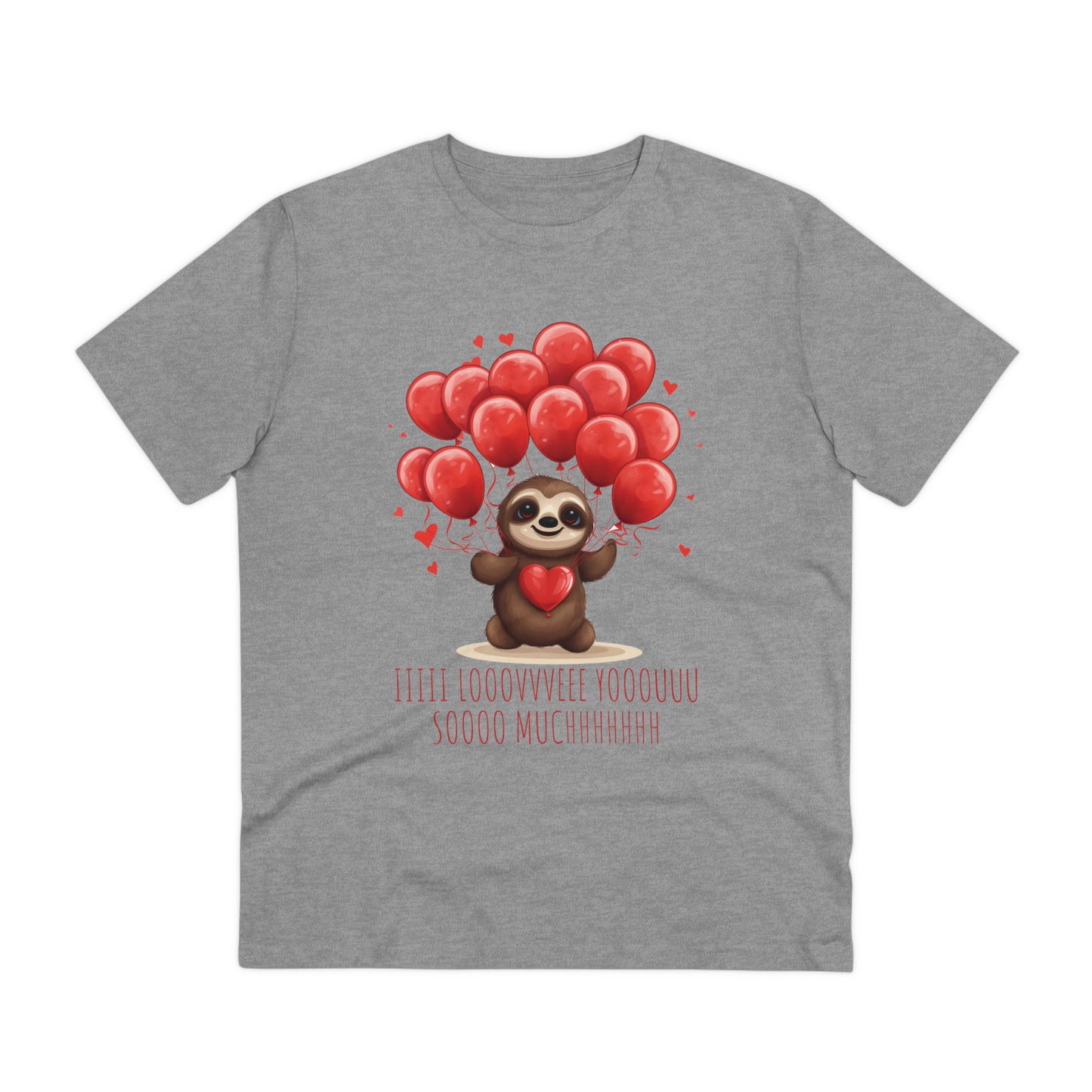 Sloth Love Balloon Tee - Eco-Friendly Slow Love Shirt - Valentine's Day Special