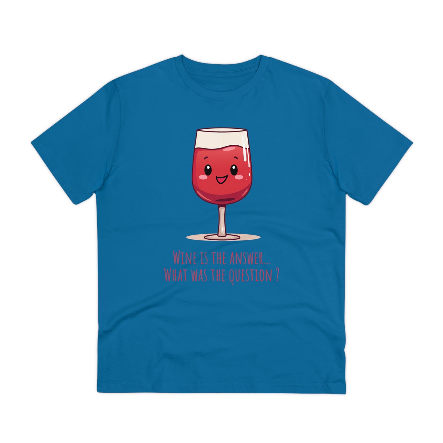 Eco-Friendly 'Wine is the Answer' T-Shirt - Cute Red Wine Design, Unisex