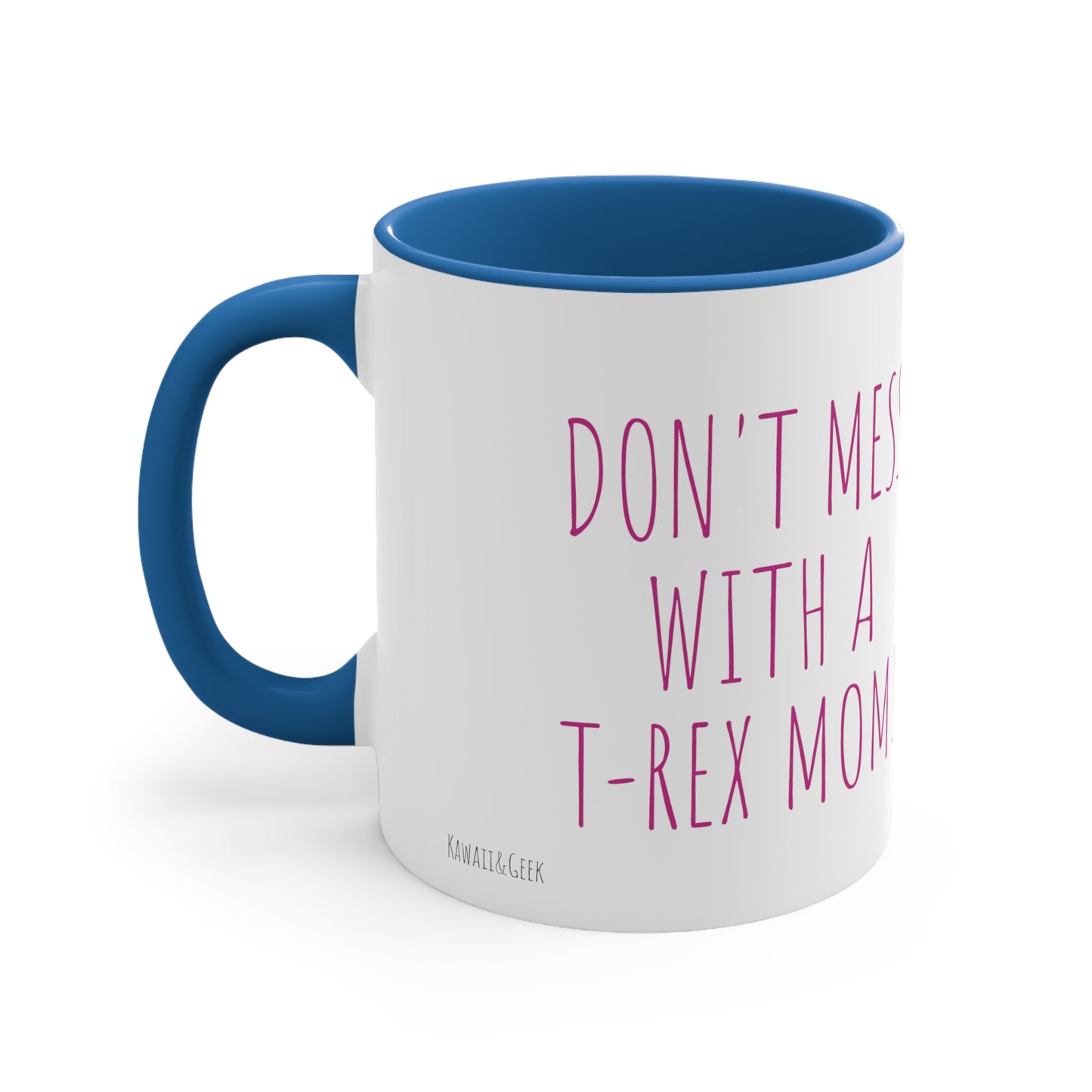 Cute Mug with Mom T-Rex and Kids : "Don't Mess with a T-Rex Mom !" Mother's day special
