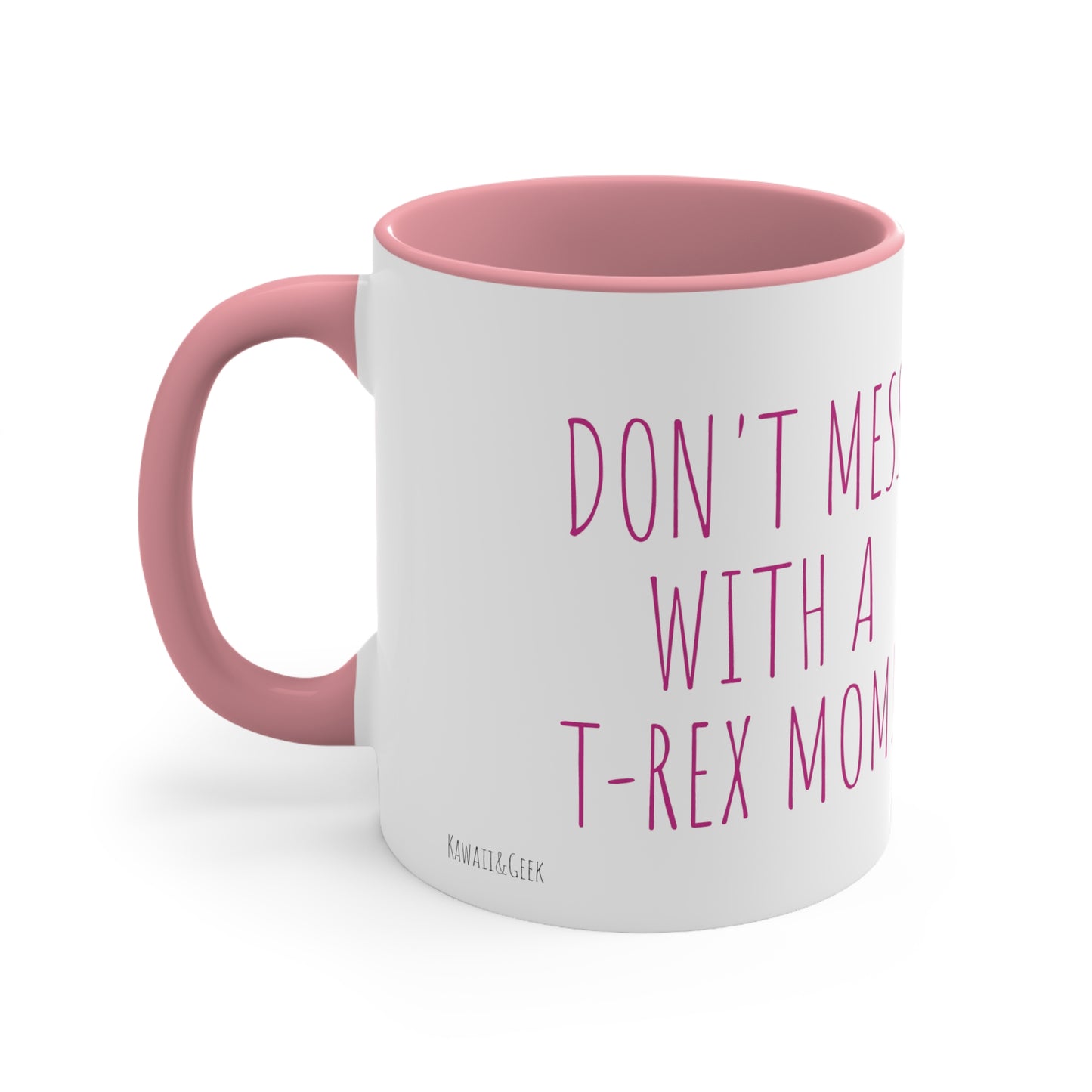 Cute Mug with Mom T-Rex and Kids : "Don't Mess with a T-Rex Mom !"  Mother's day special