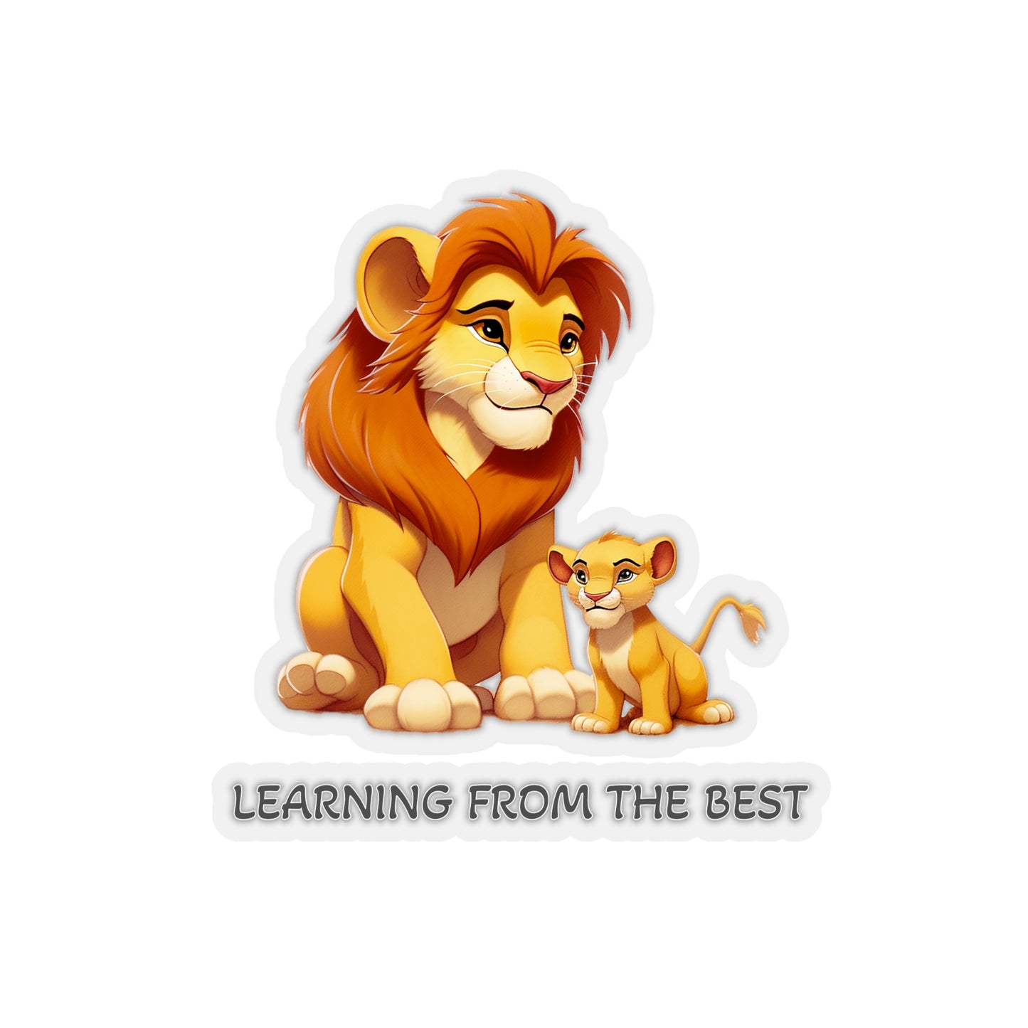 Learning from the Best - Father's Day Sticker - Celebrate the Bond with Cute Mufasa and Simba