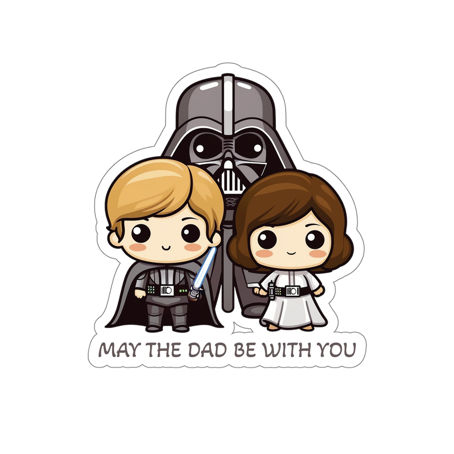 May the Dad Be with You - Father's Day Sticker - Celebrate with Cute Darth Vader and Kids Luke and Leia - Star Wars