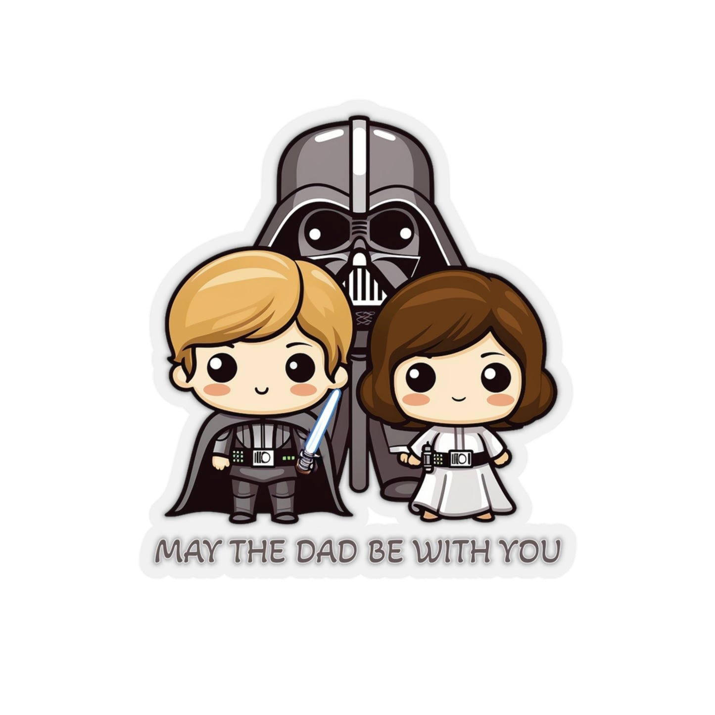 May the Dad Be with You - Father's Day Sticker - Celebrate with Cute Darth Vader and Kids Luke and Leia - Star Wars