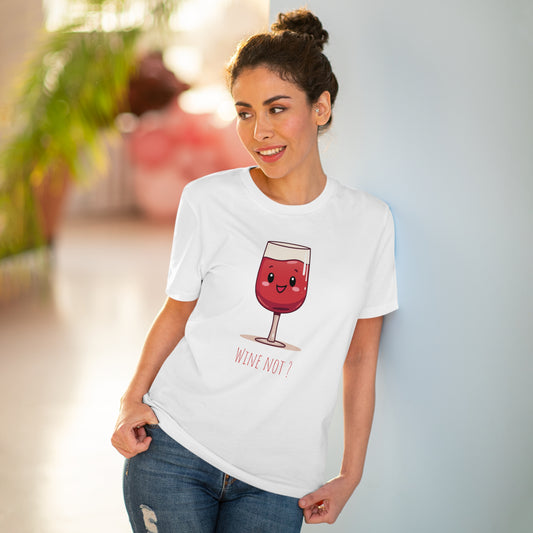 Eco-Friendly 'Wine Not?' T-Shirt - Cute Red Wine Glass Design, Unisex