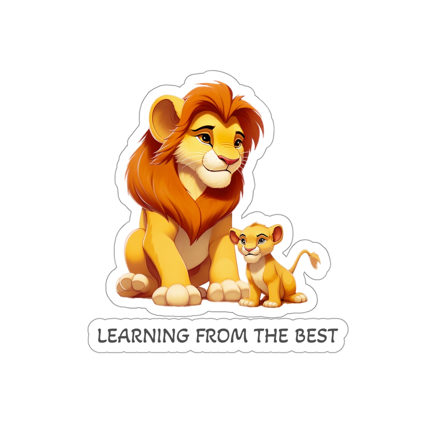 Learning from the Best - Father's Day Sticker - Celebrate the Bond with Cute Mufasa and Simba