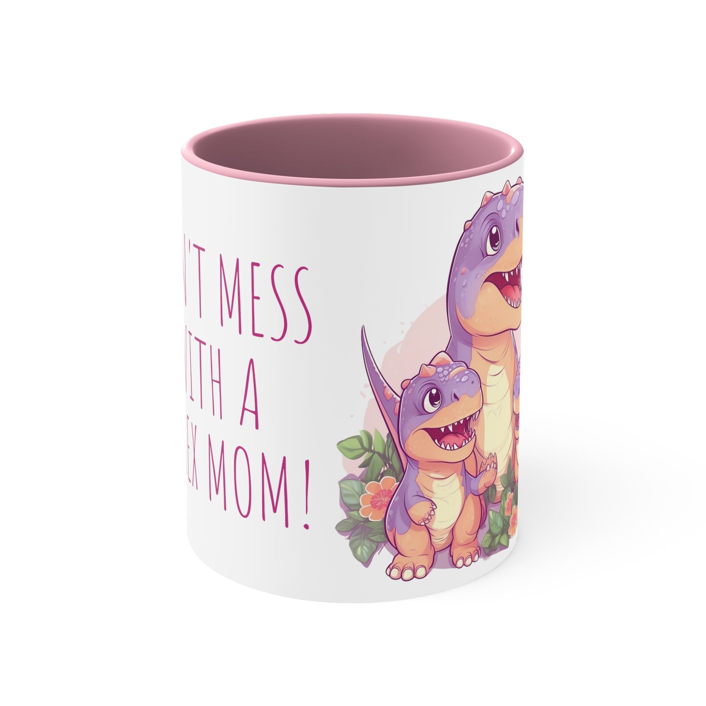 Cute Mug with Mom T-Rex and Kids : "Don't Mess with a T-Rex Mom !"  Mother's day special